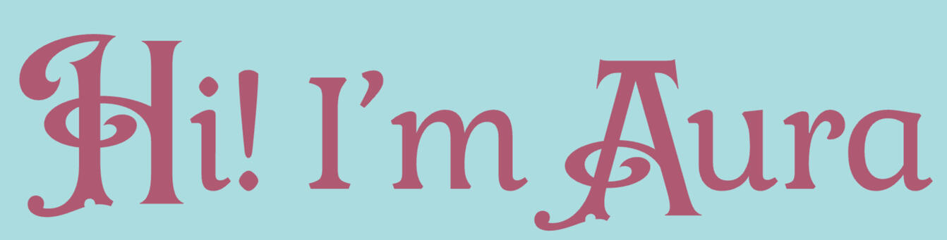 Hi! I'm Aura